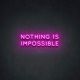 LED NEON NOTHING IS IMPOSSIBLE